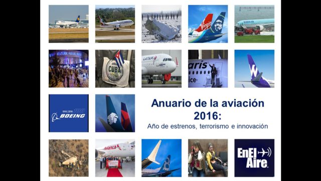 Estas fueron las noticias que marcaron el mundo de la aviación en 2016